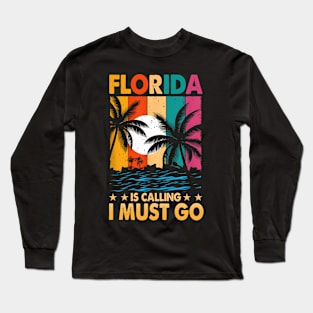 Florida Is Calling I Must Go Vintage Palm Trees Beach Long Sleeve T-Shirt